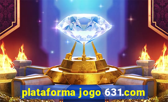 plataforma jogo 631.com